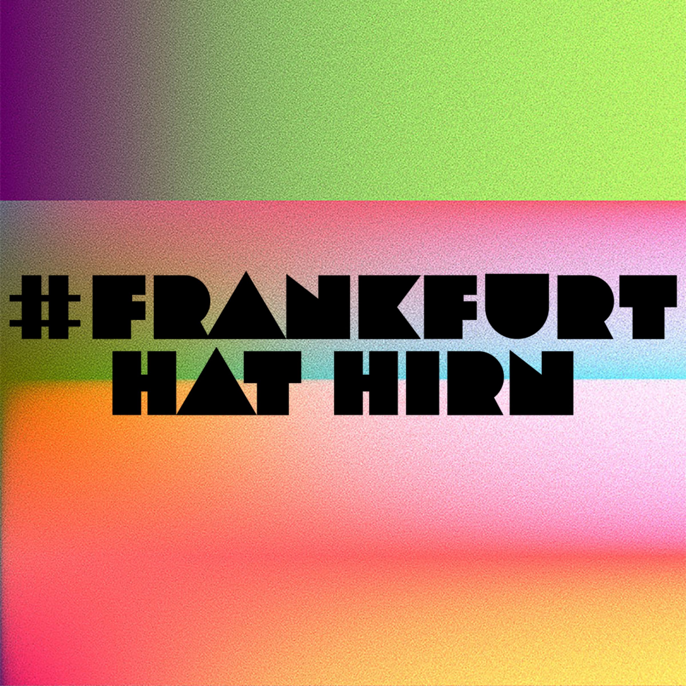 Frankfurt hat Hirn Teaser